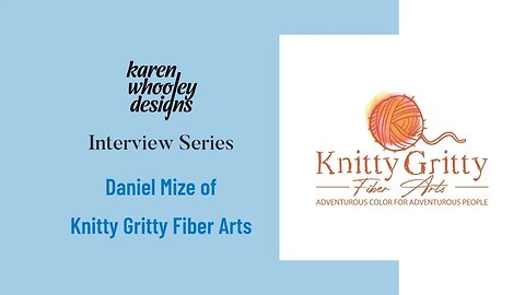Live Interview Series - Daniel Mize of Knitty Gritty Yarns