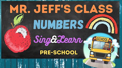Mr. Jeff's Class - Sing & Learn Numbers - Kid's Songs Children's Music