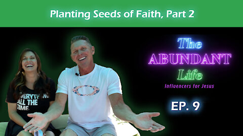 Seed Power - How to Plant Seeds of Faith (Part 2/2)