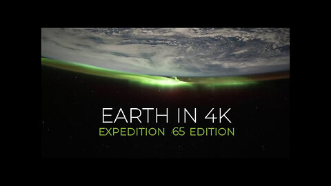 Earth from Space in 4K – Expedition 65 Edition