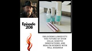 Episode 208 - Unlocking Longevity: The Future of Stem Cells, Genetic Innovations, and Health Science