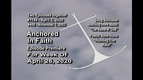 Week of April 26th, 2020 - Anchored in Faith Episode Premiere 1194