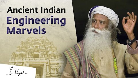 Ancient Indian Engineering Marvels – Sadhguru #EngineersDay