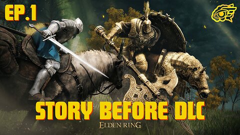 Elden Ring - Story Line Before 2024 - Episode 1