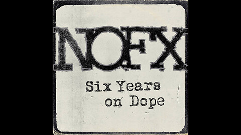 NOFX Six - years On Dope (lyrics)