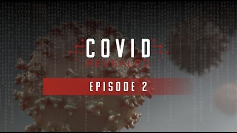 Covid Revealed: Episode 2