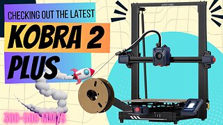 Kobra 2 Plus - First Impressions, Prints and Comparisons