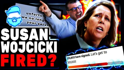Massive Petition To FIRE Susan Wojcicki Hits Nearly 300,000 In Hours!