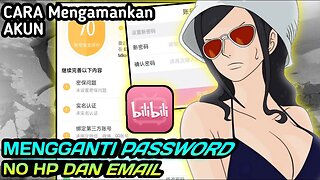 Cara Mengganti Password, No Hp Dan Email Bilibili Mengamankan Akun OPFP Login BiliBili