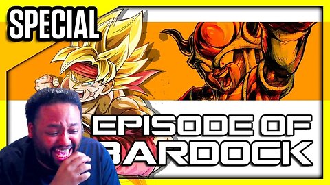 DBZ Abridged SPECIAL Episode of Bardock Reaction