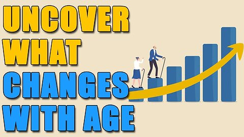 Uncover What Changes with Age