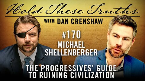 The Progressives' Guide to Ruining Civilization | Michael Shellenberger