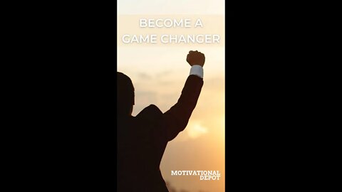 BECOME A GAME CHANGER #shorts #motivationalvideo #mindsetshift