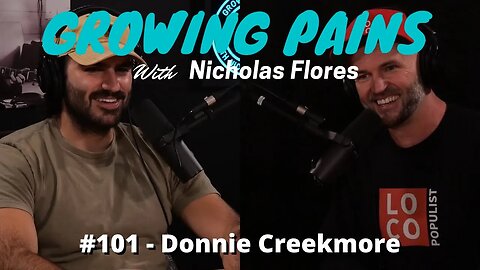 Growing Pains with Nicholas Flores #101 - Donnie Creekmore
