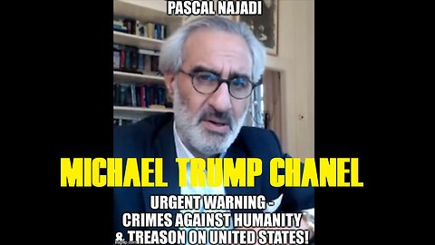 Pascal Najadi - Urgent Message Crime Against Humanity And Treason On United States - 6/14/24..