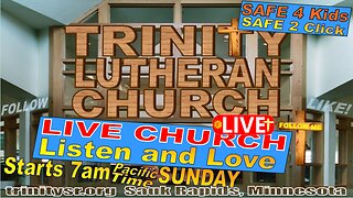 20240804 Aug 4th LIVE STREAM Church Service Trinity Lutheran Sauk Rapids MN