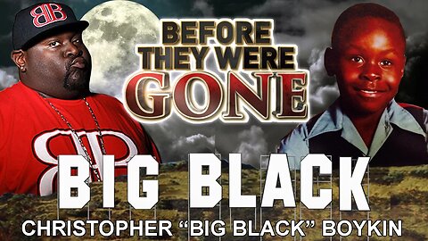 BIG BLACK - Before They Were GONE - MTV's Rob & Big