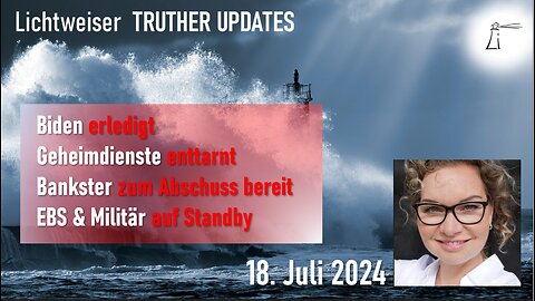 🔎 TRUTHER UPDATES unplugged vom 18.07.2024 📽🔮💥