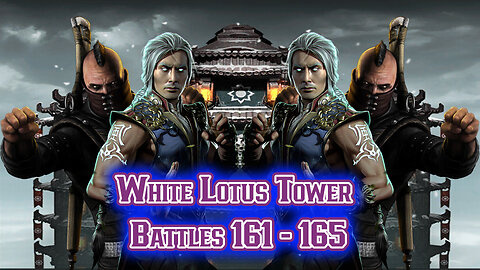 MK Mobile. White Lotus Tower Battles 161 - 165