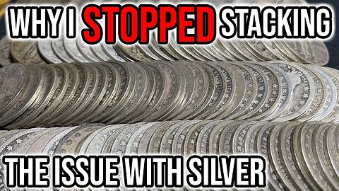 Why I STOPPED Stacking Silver - The Important Weakness To Understand When Buying Precious Metals