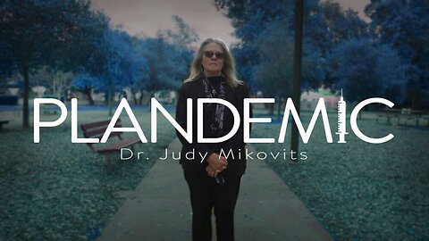 Plandemic 1: Judy Mikovits (Official Full Movie)