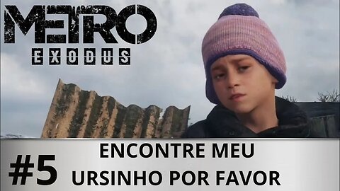 #5 - URSINHO PERDIDO - METRO EXODUS - XBOX ONE X #shorts