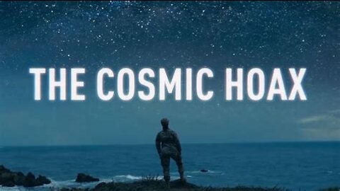 The Cosmic Hoax - An Expose (2021)