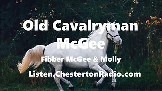 Old Cavalryman McGee - Fibber McGee and Molly