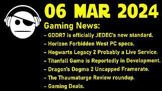 Gaming News | GDDR 7 | Horizon Forbidden West | Dragon´s Dogma 2 | Deals | 06 MAR 2024