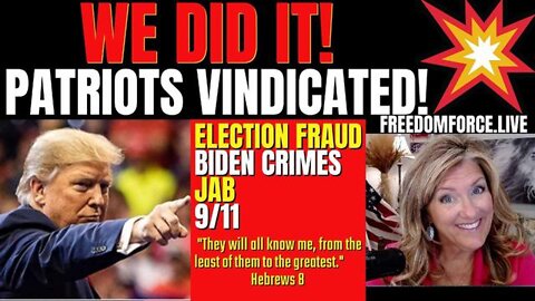 Freedom Force Battalion: Patriots Vindicated! Jab, Election Fraud, 911, Hunter Laptop Texts!