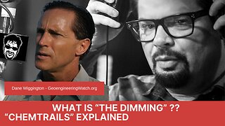 Chemtrails Explained - Producer of "The Dimming" Dane Wiggington
