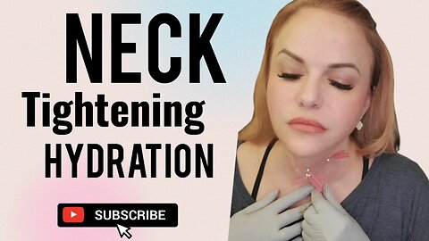 Neck Tightening & Hydration