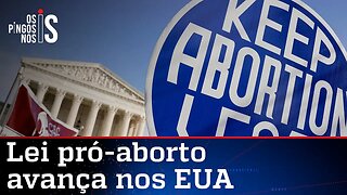 Congressistas dos EUA viram as costas para a vida e aprovam lei pró-aborto