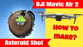 DJI Mavic Air 2 How to make Asteroid Shot Little Planet Tutorial