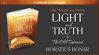 Light and Truth from the Old Testament | Horatius Bonar | Christian Audiobook