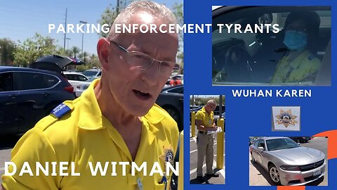 Parking Enforcement Tyrant's Daniel Witman & Wuhan Karen Shake Down Citizens on Private Property