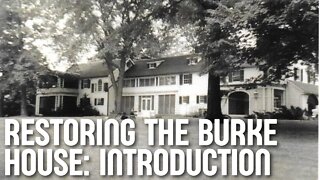 Restoring the Burke House - Introduction