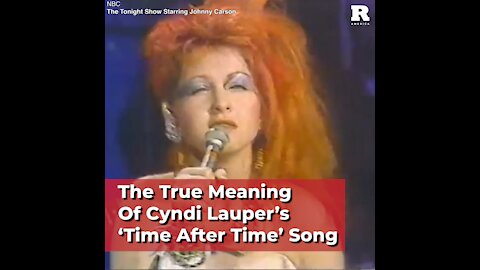 The True Meaning Of Cyndi Lauper’s ‘Time After Time’ Song