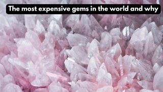 The most expensive gemstones in the world and why they are expensive
