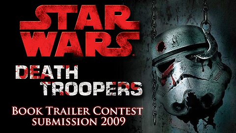 Star Wars Death Troopers 2009 Book Trailer Contest Submission