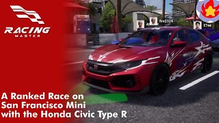 A Ranked Race on San Francisco Mini with the Honda Civic Type R | Racing Master