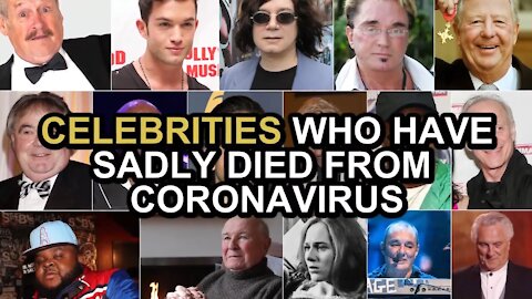 Notable People Who Have Died Of Coronavirus!!