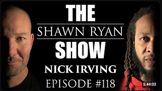 Shawn Ryan Show #118 Army Sniper Nick Irving : Pinned Down