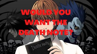 Would you want the Death Note?