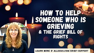 How to Help Someone Who is Grieving and 10 Things NOT to Say to Them