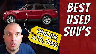 The BEST Used SUV's Under £15,000 | SUV's Under £15k