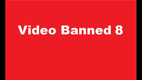 Video Banned 8