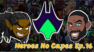 Heroes No Capes: Ep.16