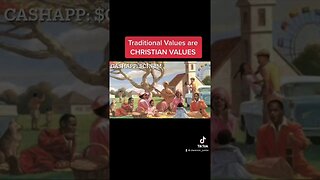 Traditional Values are CHRISTIAN Values