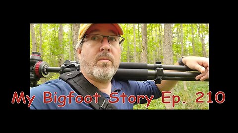 My Bigfoot Story Ep. 210 - Bigfoot Trail Cams September 2021